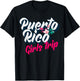 Puerto Rico Girls Trip 2023 Weekend Getaway Vacation T-Shirt - T-Shirt | Black