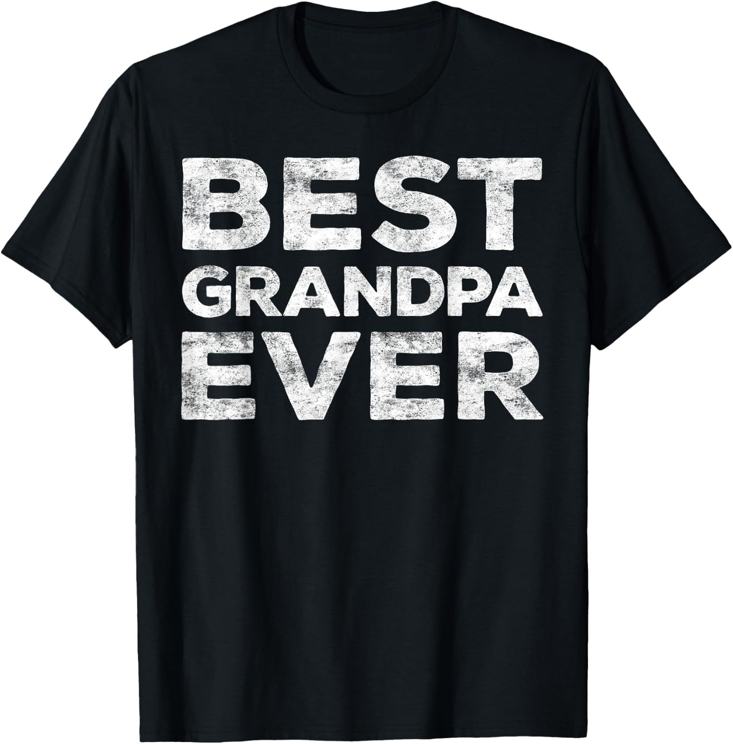 Best Grandpa Ever Shirt Men Grandfather Fathers Day T-Shirt - T-Shirt | Black