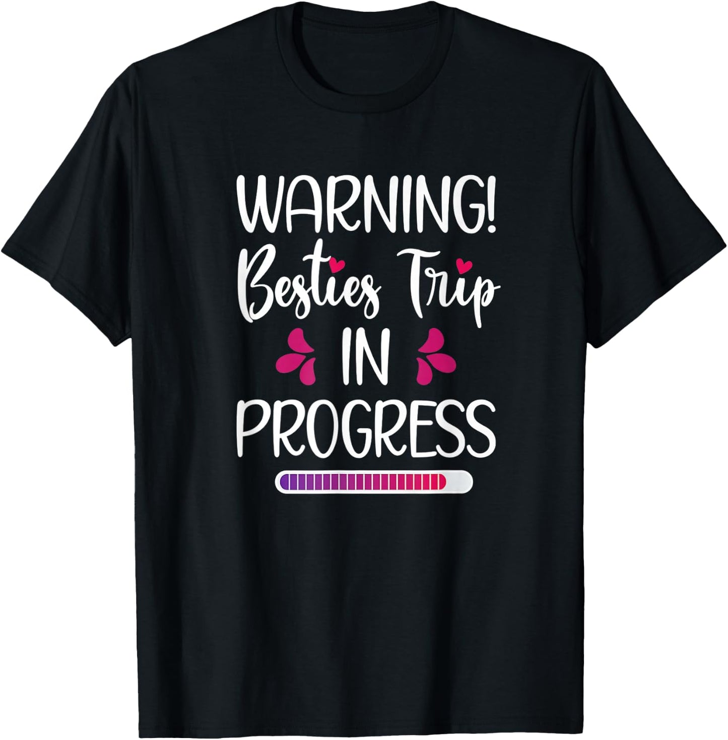 Besties Trip In Progress Best Friend Vacation Travel Girls T-Shirt - T-Shirt | Black