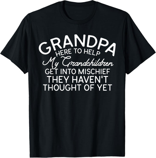 Grandpa Here To Help My Grandchildren Funny Grandpa Sayings T-Shirt - T-Shirt | Black