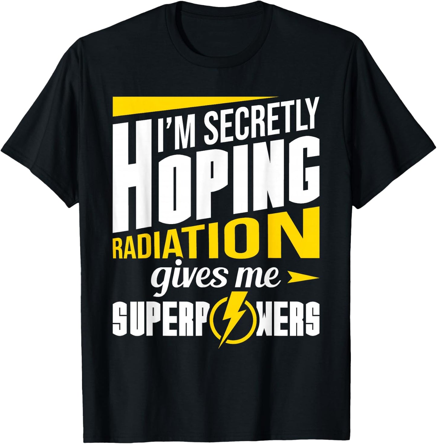 Radiation Gives Me Superpowers Radiation Therapy Chemo X-Ray T-Shirt - T-Shirt | Black