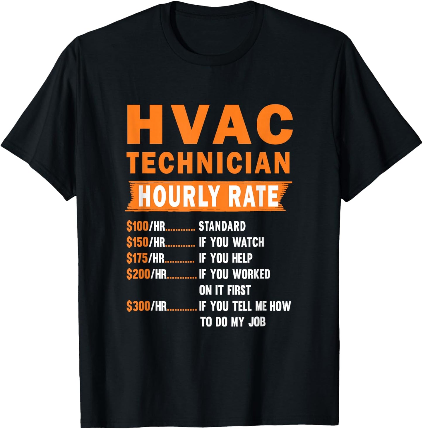 HVAC technician hourly rate Funny Hvac mechanic saying T-Shirt - T-Shirt | Black