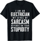 Electrician Sarcasm Fathers Day Funny Gift T-Shirt - T-Shirt | Black