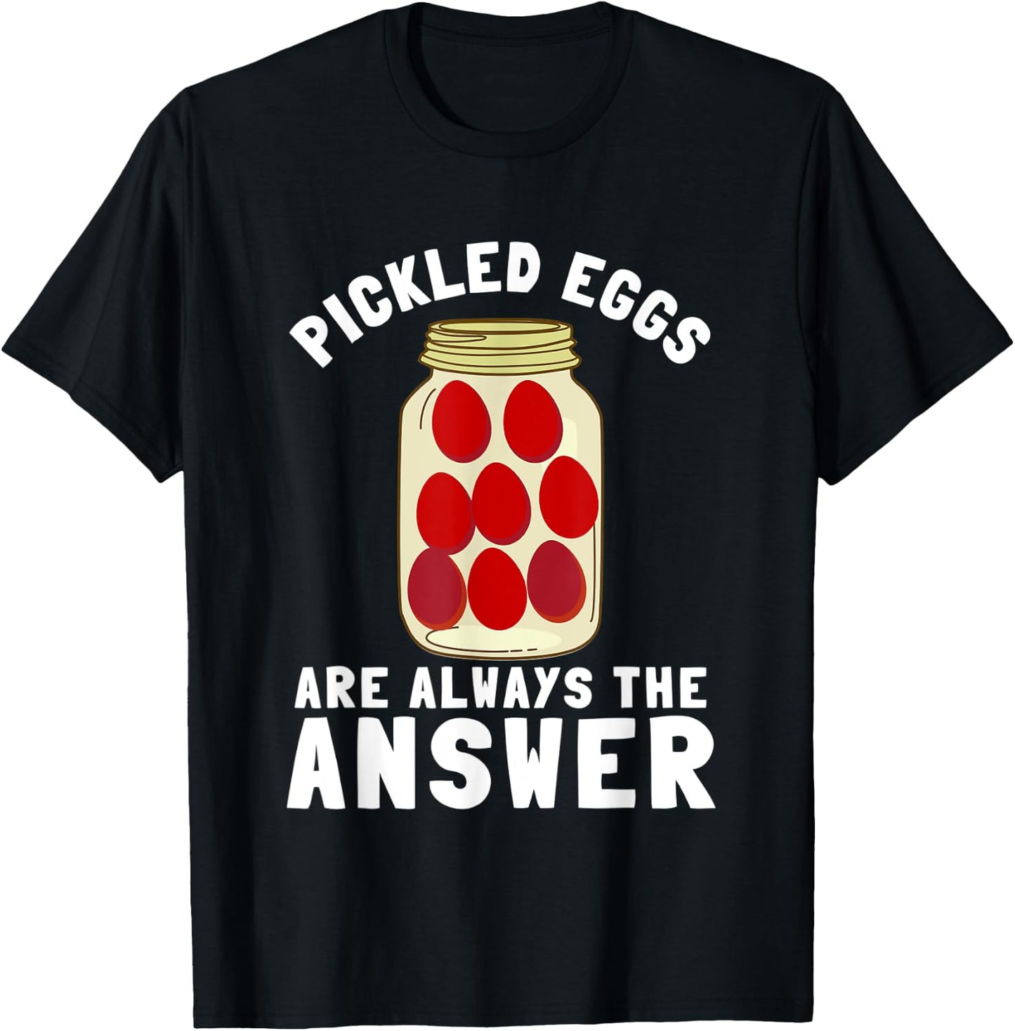 Pennsylvania Pickled Eggs And Egg In Beetroot Vinegar T-Shirt - T-Shirt | Black