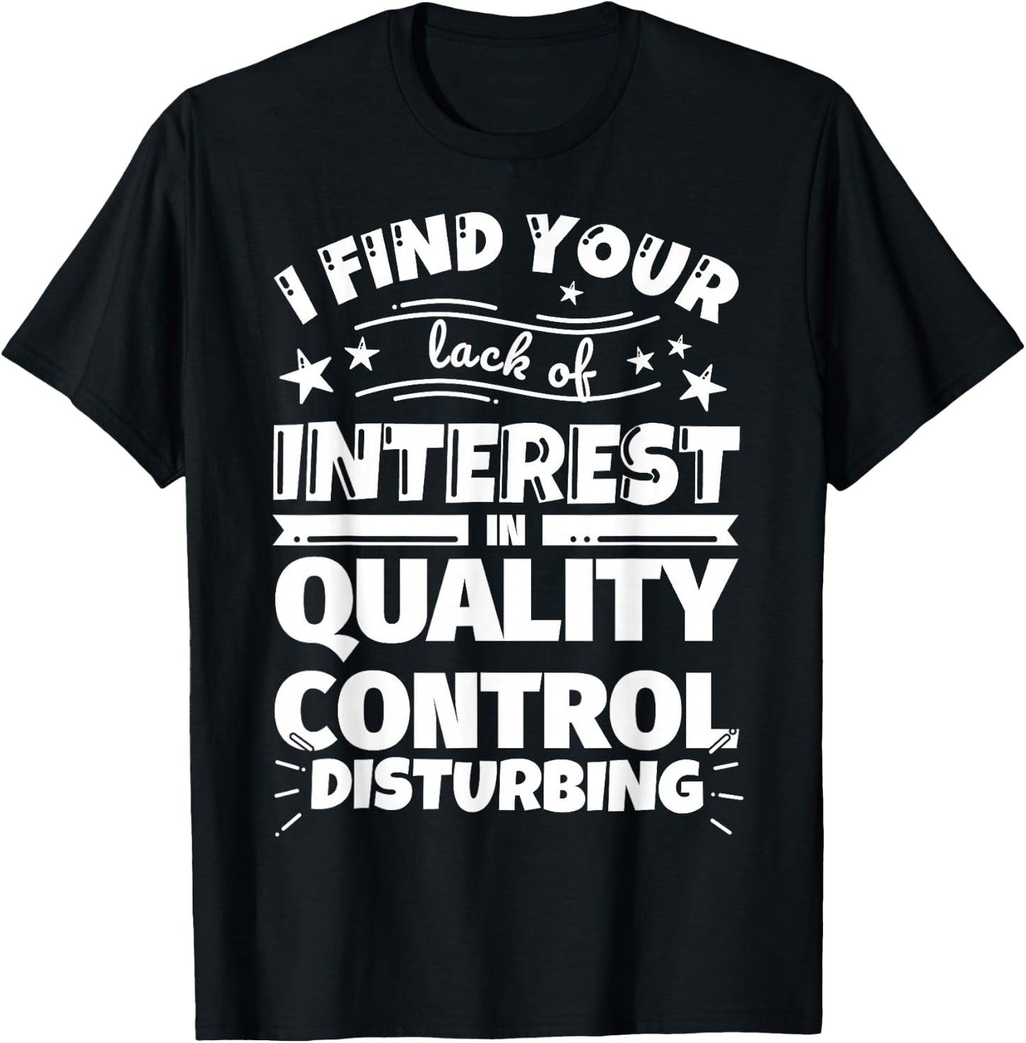 Quality control Funny Lack of Interest T-Shirt - T-Shirt | Black
