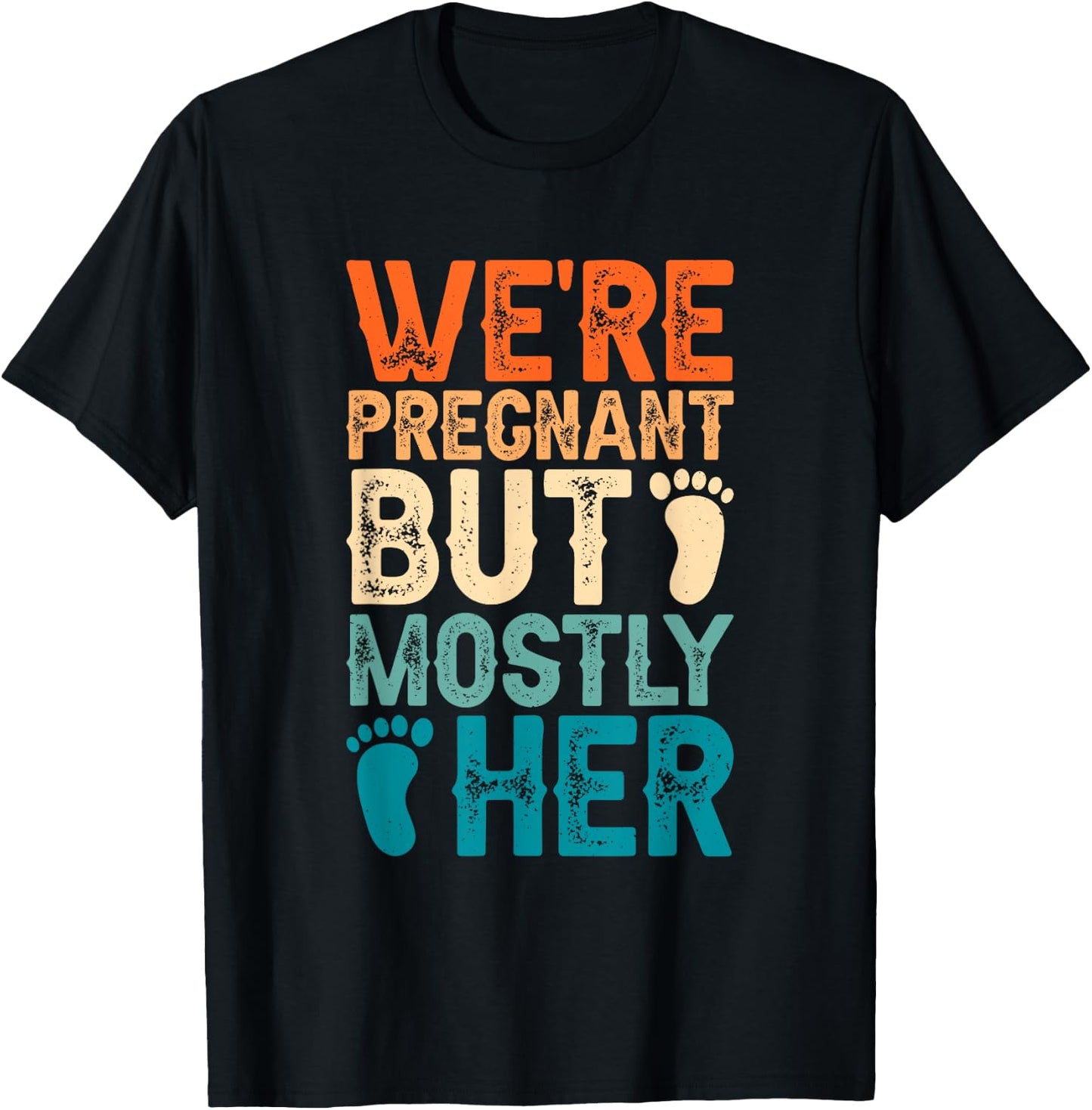 We're Pregnant But Mostly Her, Couple Pregnancy Announcement T-Shirt - T-Shirt | Black