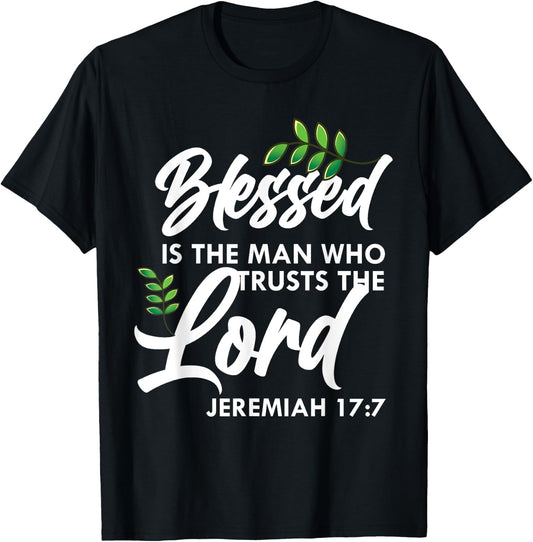 Bible Verse Blessed Is The Man Who Trusts The Lord Jesus T-Shirt - T-Shirt | Black