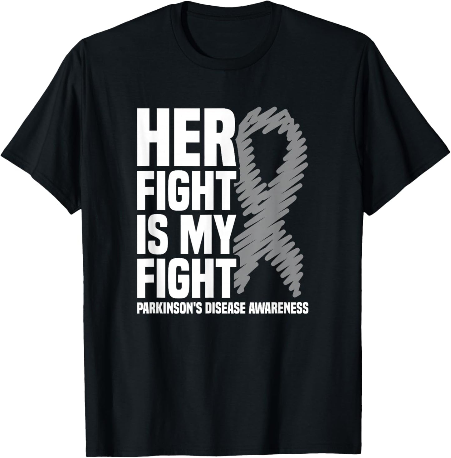 Her Fight Is My Fight Parkinson's Disease Awareness T-Shirt - T-Shirt | Black