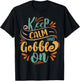 Keep Calm And Gobble On T-Shirt - T-Shirt | Black
