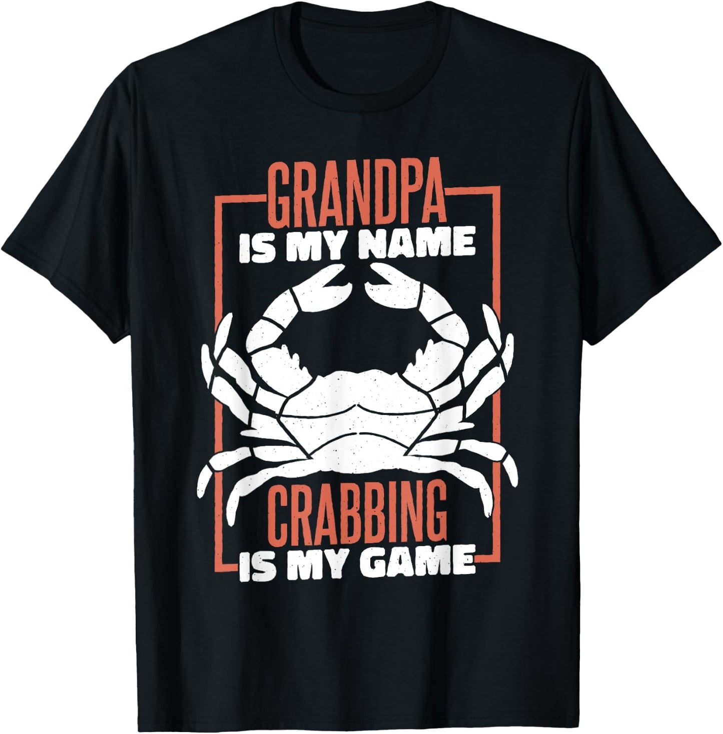 Grandpa Is My Name Crabbing Is My Game, Crab Fishing T-Shirt - T-Shirt | Black