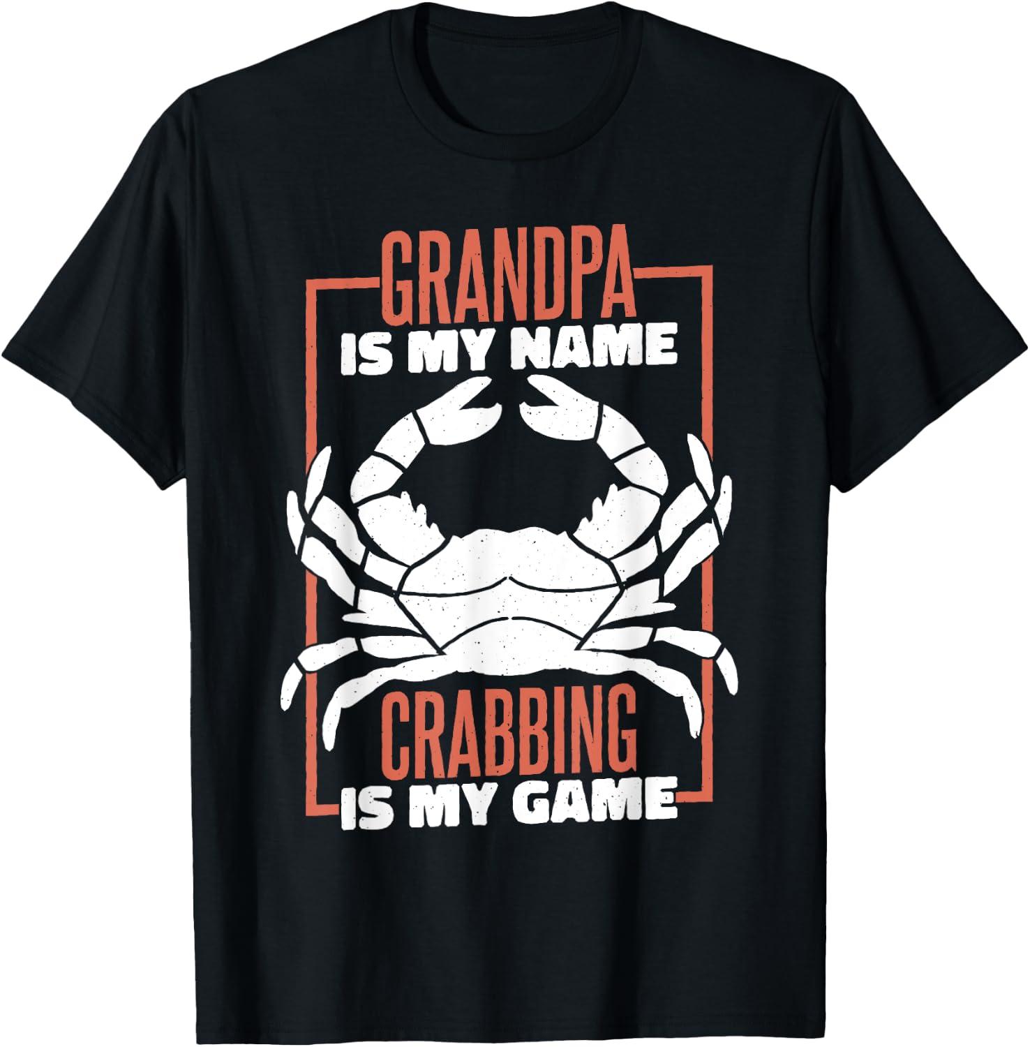 Grandpa Is My Name Crabbing Is My Game, Crab Fishing T-Shirt - T-Shirt | Black
