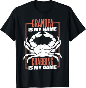 Grandpa Is My Name Crabbing Is My Game, Crab Fishing T-Shirt - T-Shirt | Black
