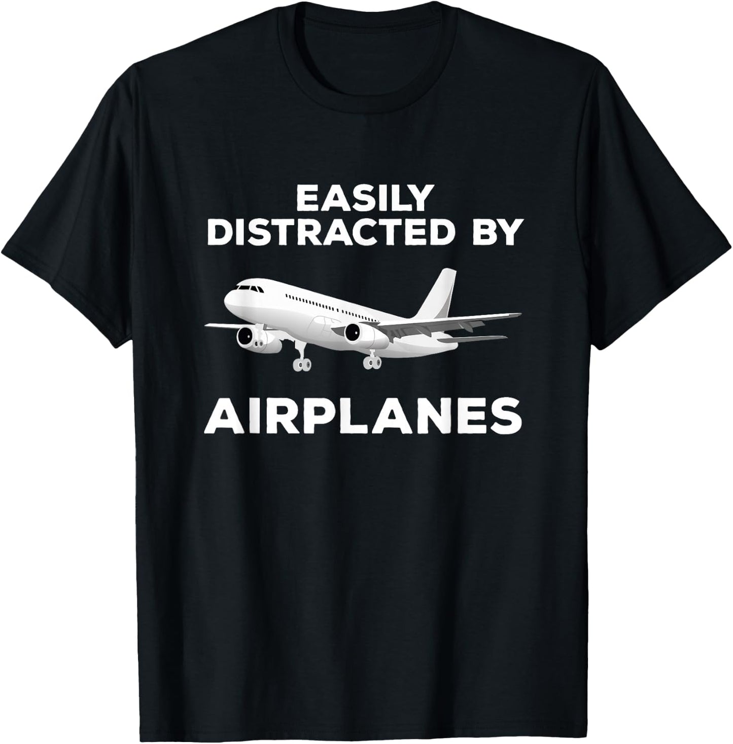 Airplane Pilot Aviation Easily Distracted by Airplanes T-Shirt - T-Shirt | Black