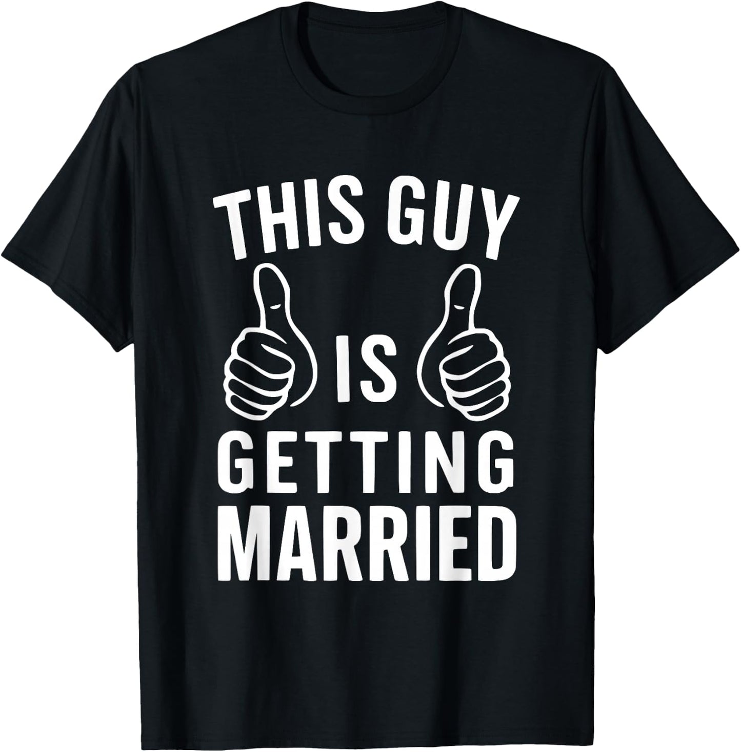 This Guy Is Getting Married Groom Wedding T-Shirt - T-Shirt | Black