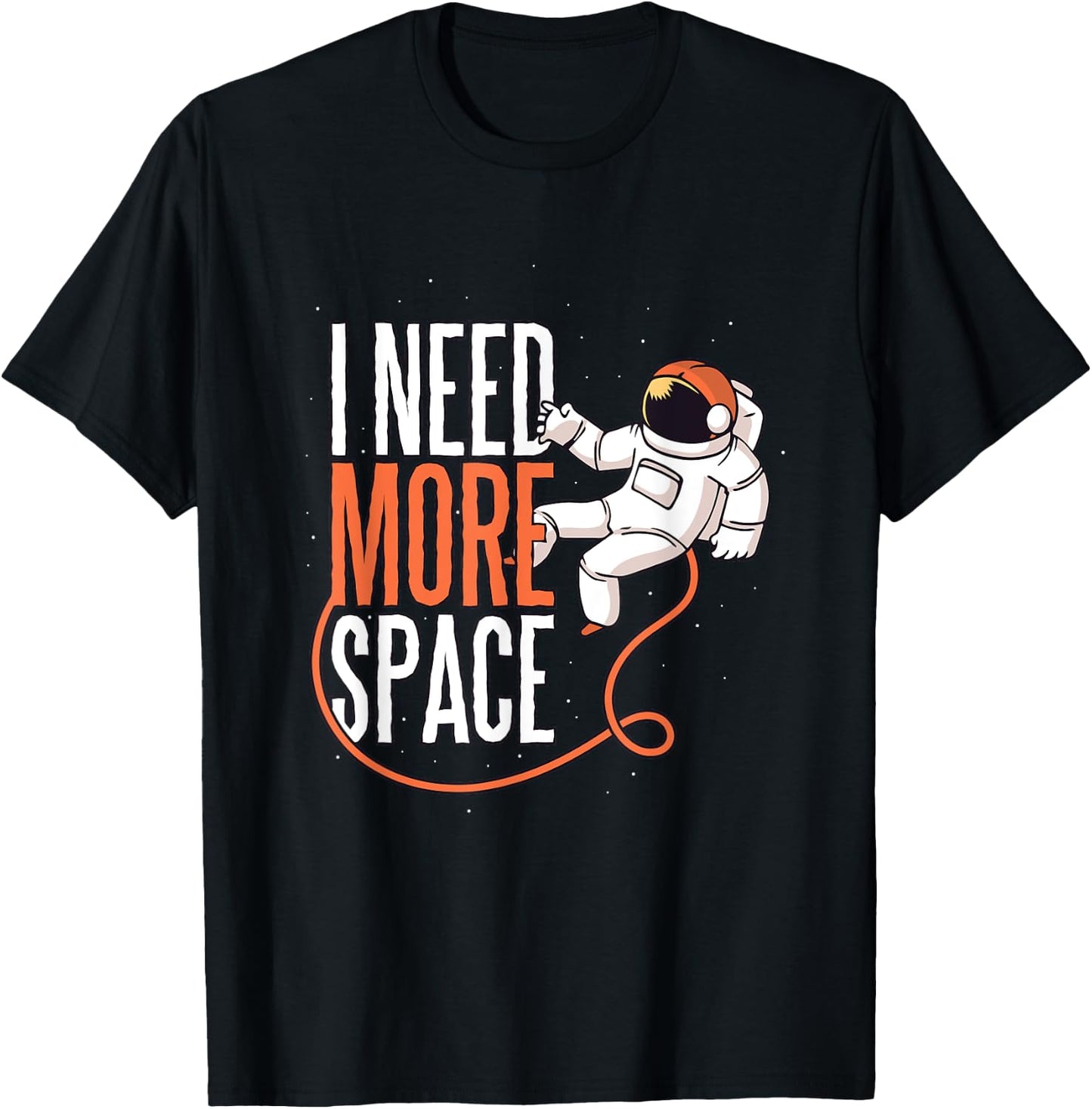 I Need More Space Funny Astronaut Science Graphic T-Shirt - T-Shirt | Black