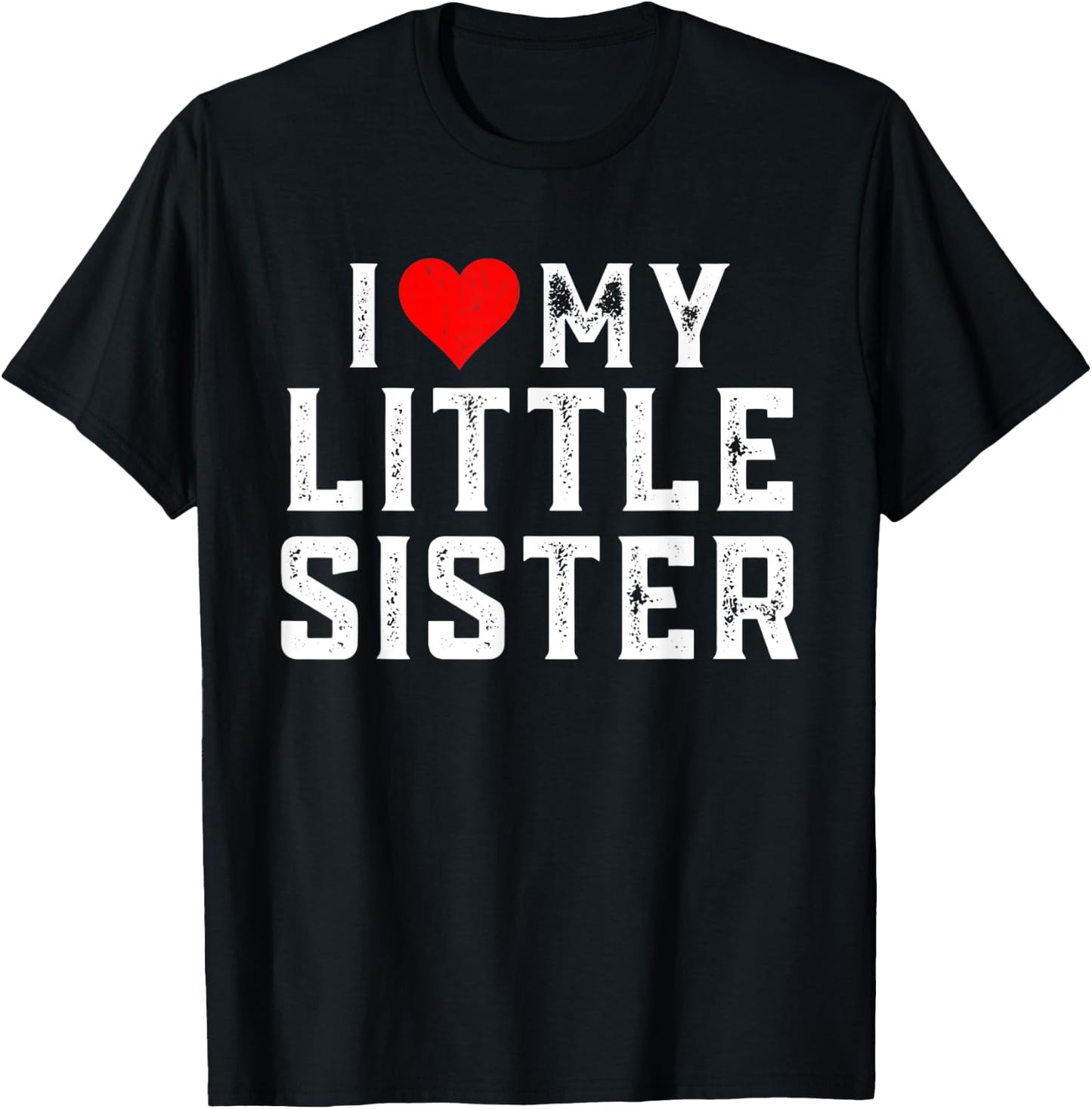 I Love My Little Sister Family Matching Heart Sister T-Shirt - T-Shirt | Black