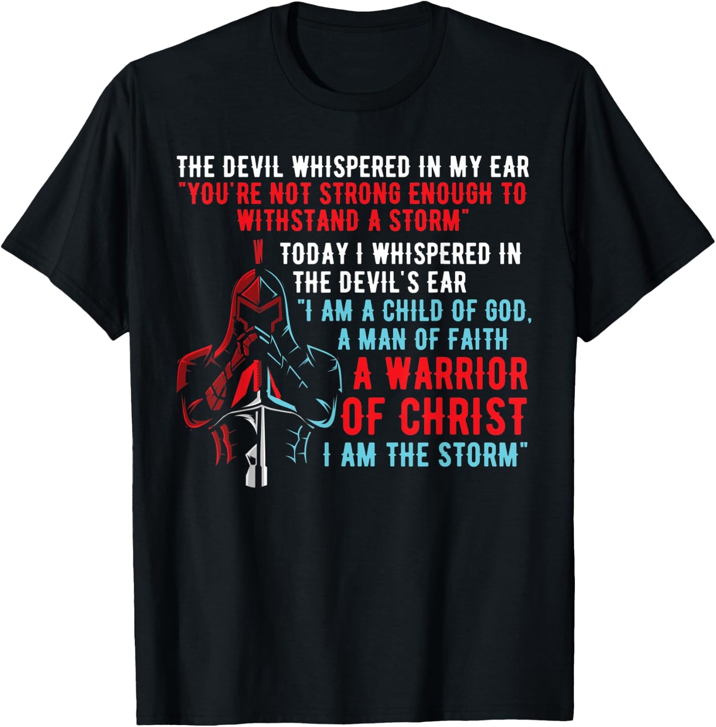 I Am The Warrior Of Christ Armored Soldier Knight T-Shirt - T-Shirt | Black