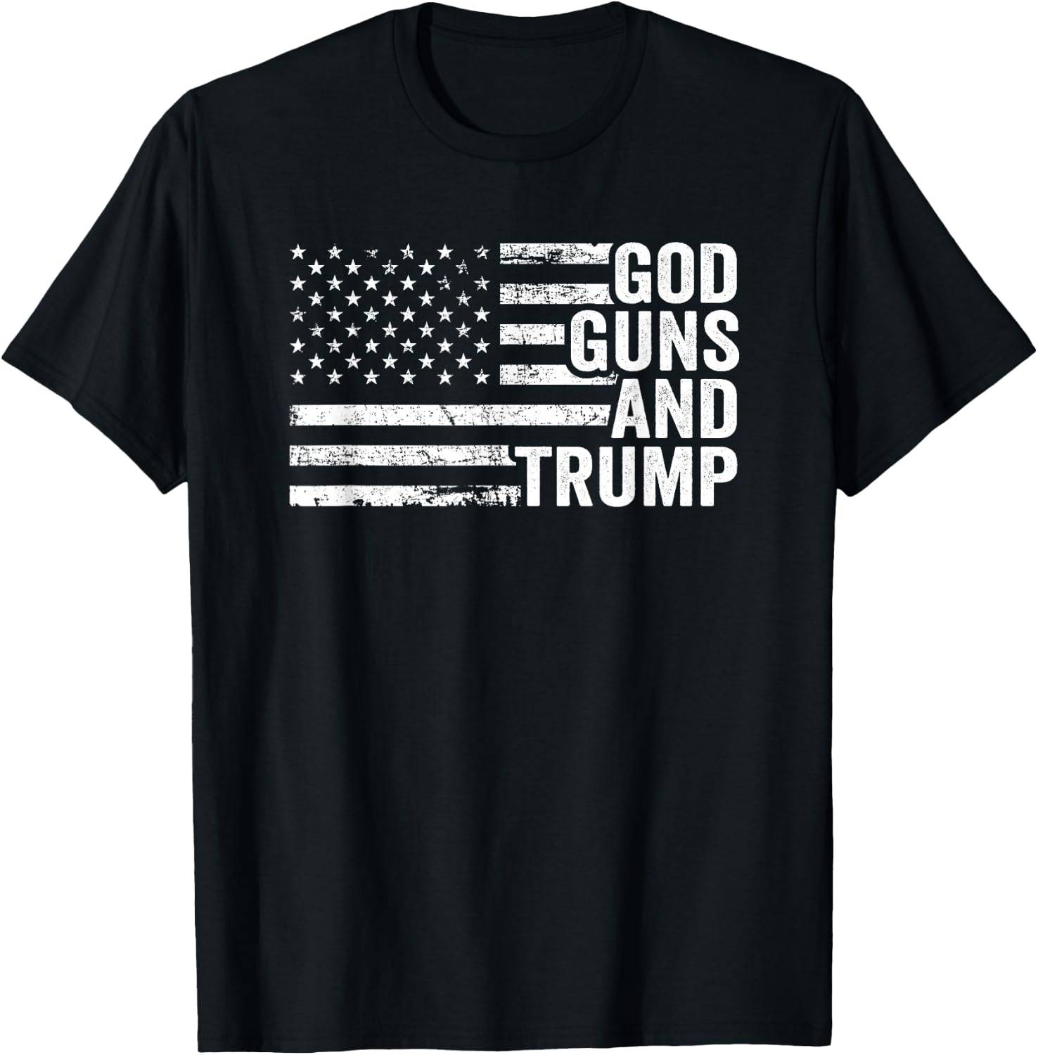 God Guns And Trump - Funny Pro Gun Republican USA Flag T-Shirt - T-Shirt | Black