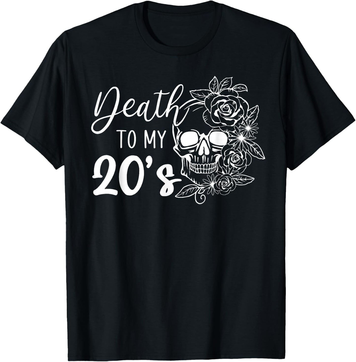 Death To My 20's Funny Skull 20th Birthday Party Twenty Bday T-Shirt - T-Shirt | Black