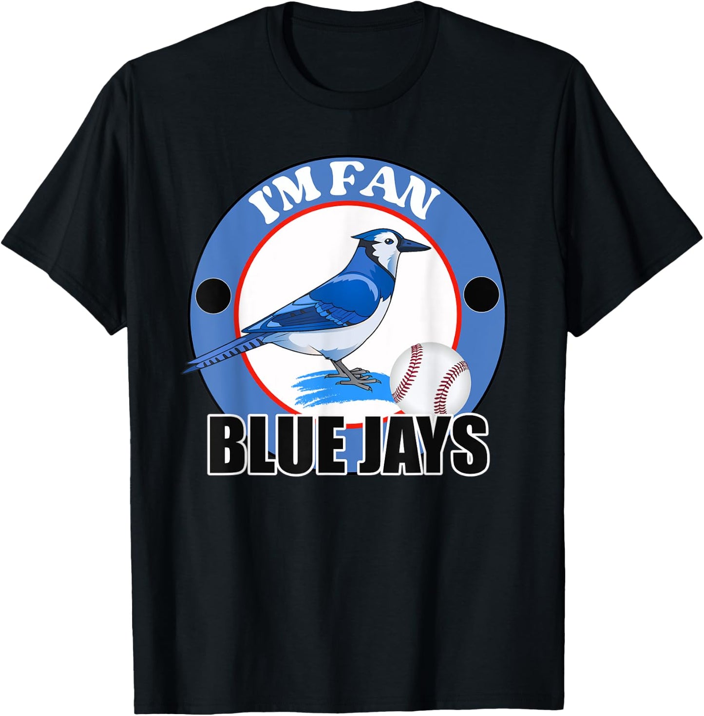 I'm Fan Blue Jays Bird Team T-Shirt - T-Shirt | Black