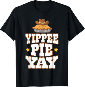 Yippee Pie Yay Country Western Pie Lover T-Shirt - T-Shirt | Black