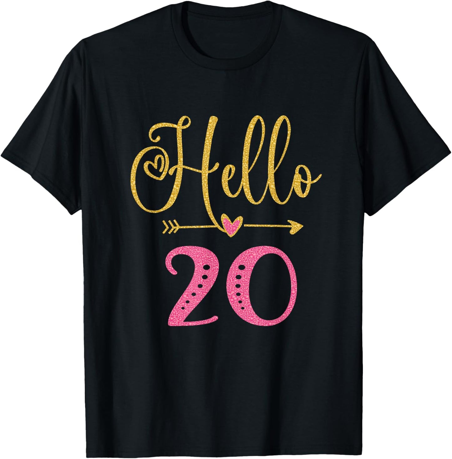 Hello 20 Years Old Girl 20th Birthday T-Shirt - T-Shirt | Black