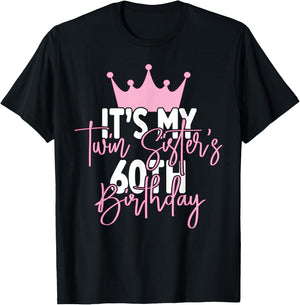 It's My Twin Sister's 60th Birthday Party Idea T-Shirt - T-Shirt | Black