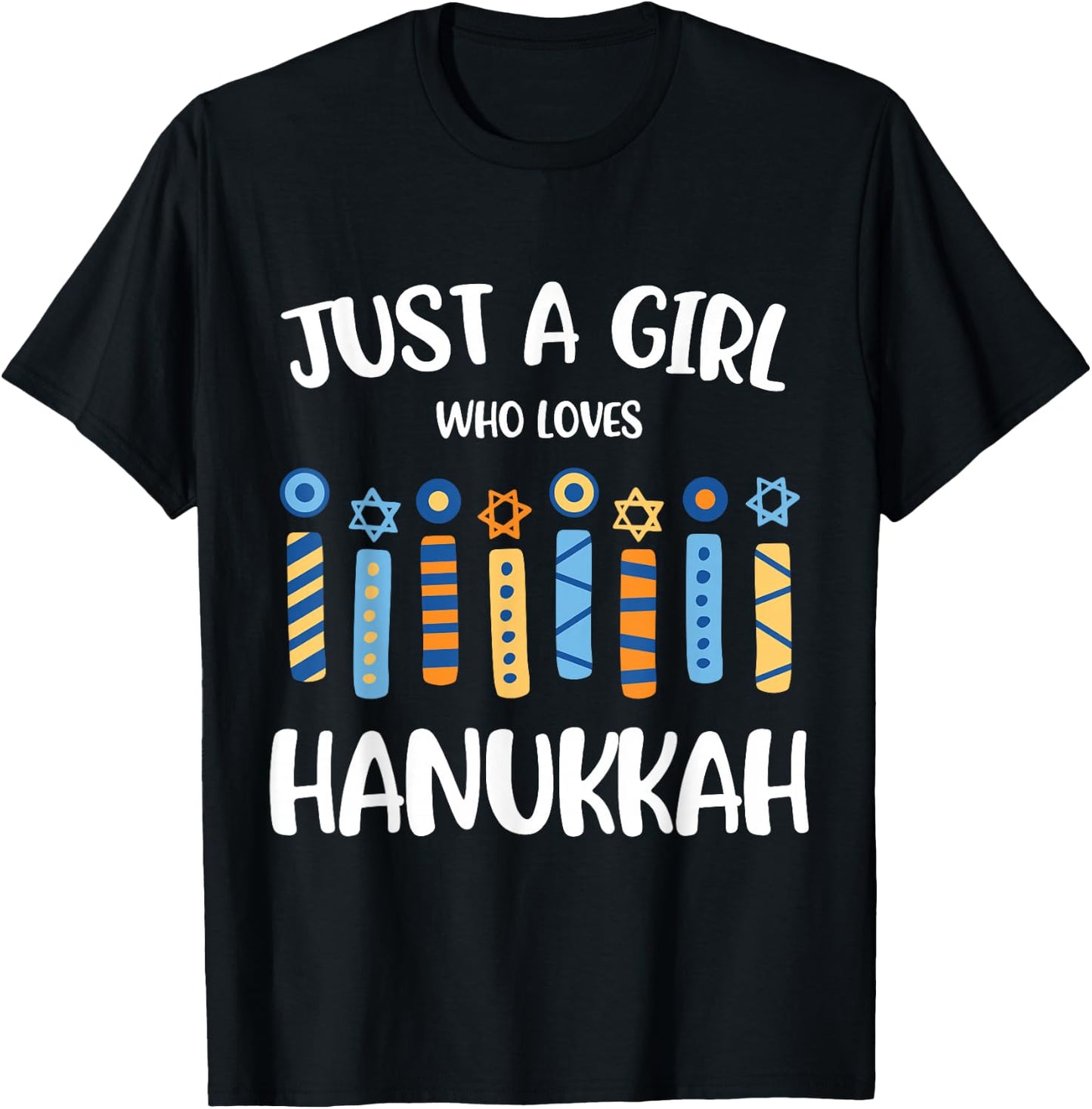 Just a Girl Who Loves Hanukkah Jewish Chanukah Men Women Kid T-Shirt - T-Shirt | Black