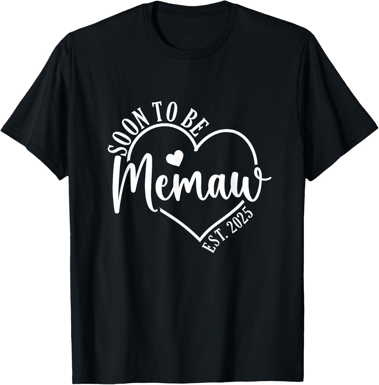 Soon to be Memaw Est 2025 New Grandparents Baby Announcement T-Shirt - T-Shirt | Black
