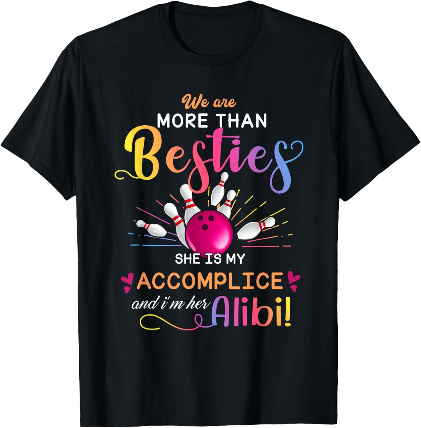 We are more than besties she is my bowling T-Shirt - T-Shirt | Black