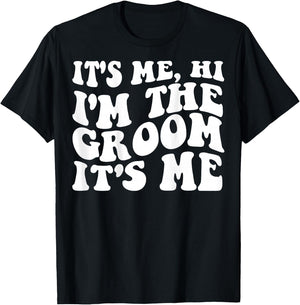 It's Me Hi, I'm The Groom It's Me on back T-Shirt - T-Shirt | Black