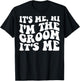 It's Me Hi, I'm The Groom It's Me on back T-Shirt - T-Shirt | Black