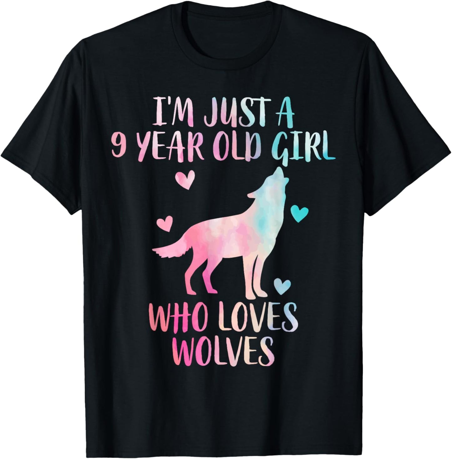 Funny Wolf lover I'm Just A 9 Year Old Girl Who Loves Wolves T-Shirt - T-Shirt | Black