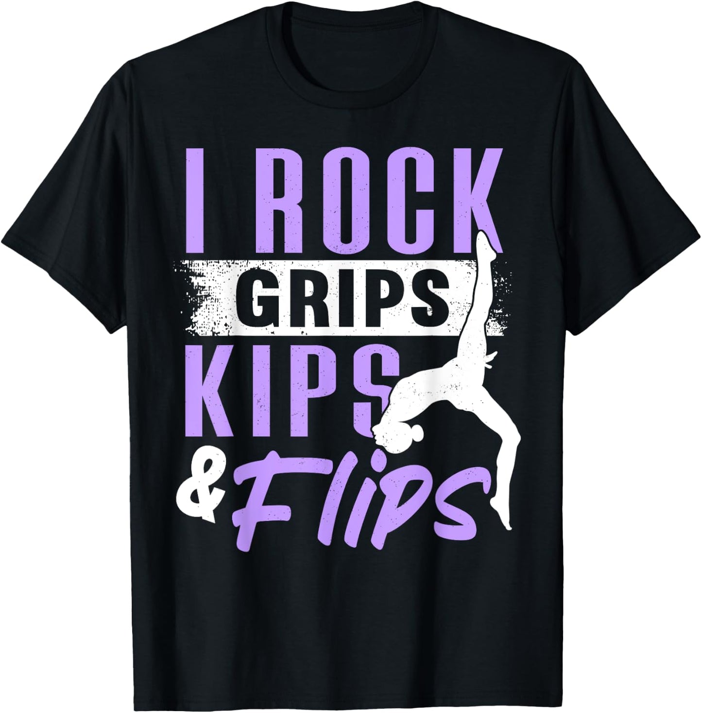 I ROCK GRIPS KIPS FLIPS, Acrobat Tumbling Gymnast Gymnastics T-Shirt - T-Shirt | Black