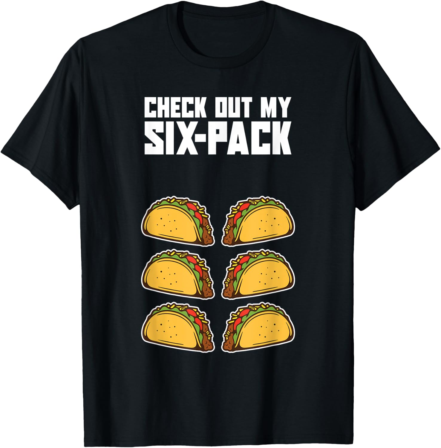 Check Out My Six Pack Funny Mexican Food Abs Workout Taco T-Shirt - T-Shirt | Black
