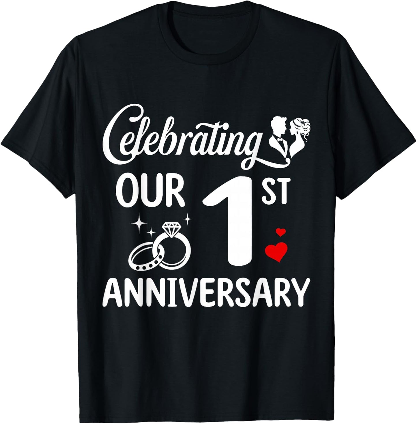 Celebrating Our 1st Wedding Anniversary Marriage 1 Years T-Shirt - T-Shirt | Black