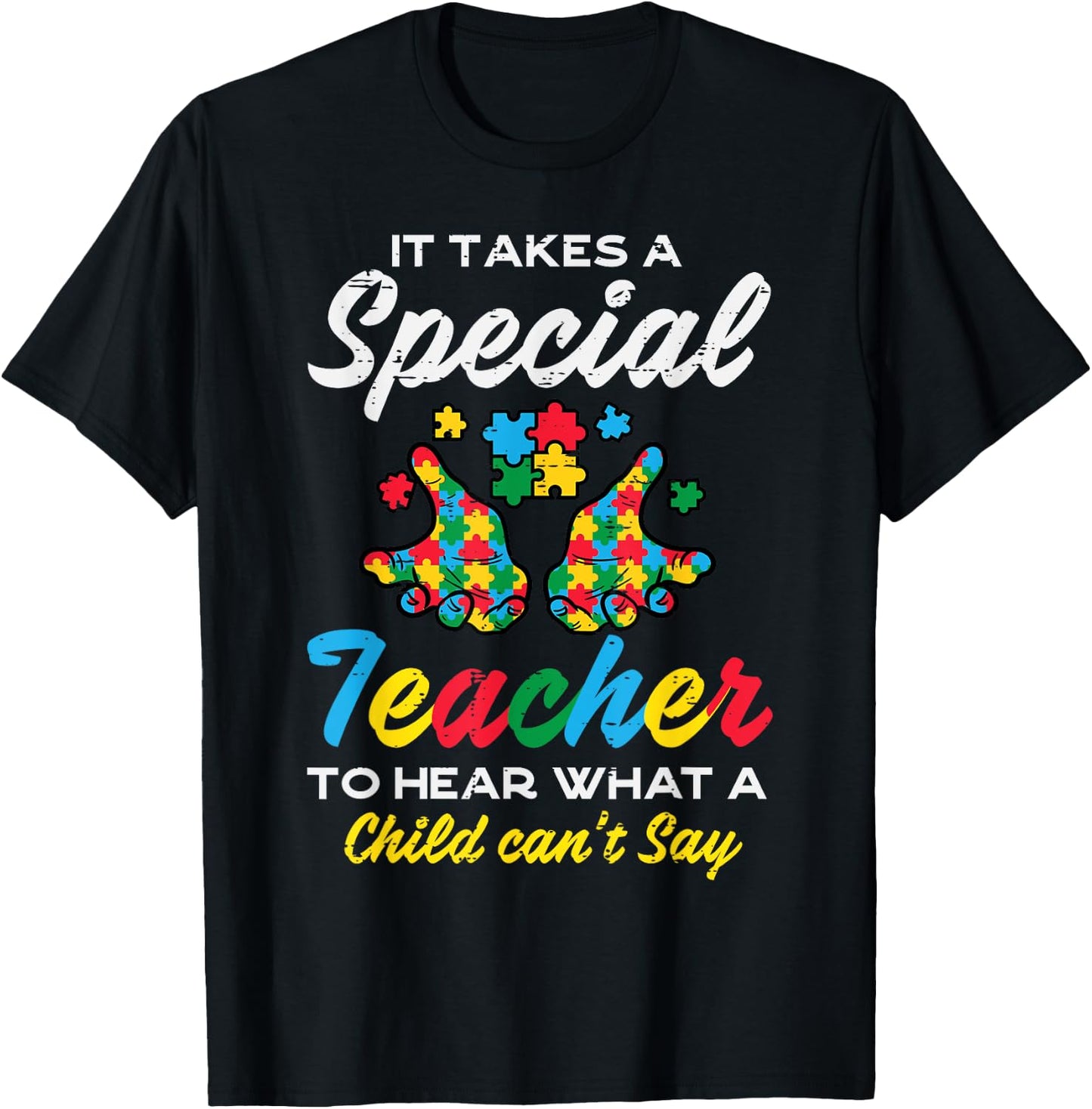 Special Teacher To Hear Child Cant Say Autism Awareness Sped T-Shirt - T-Shirt | Black