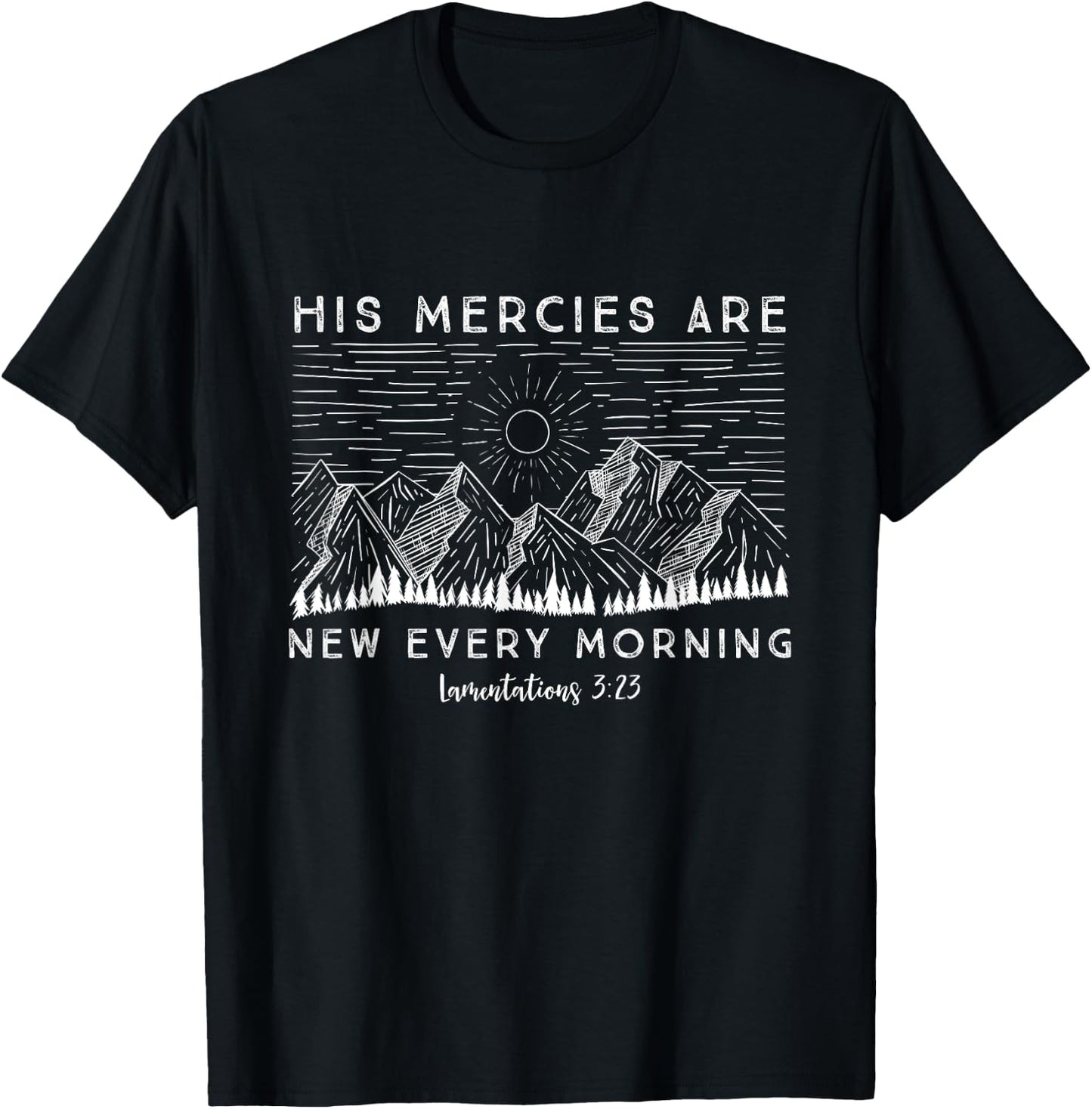 Lamentations 3:23 His Mercies New Every Morning Bible Verse T-Shirt - T-Shirt | Black