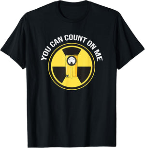 Geiger Counter Shirt | You can count on me Radiation Gift T-Shirt - T-Shirt | Black