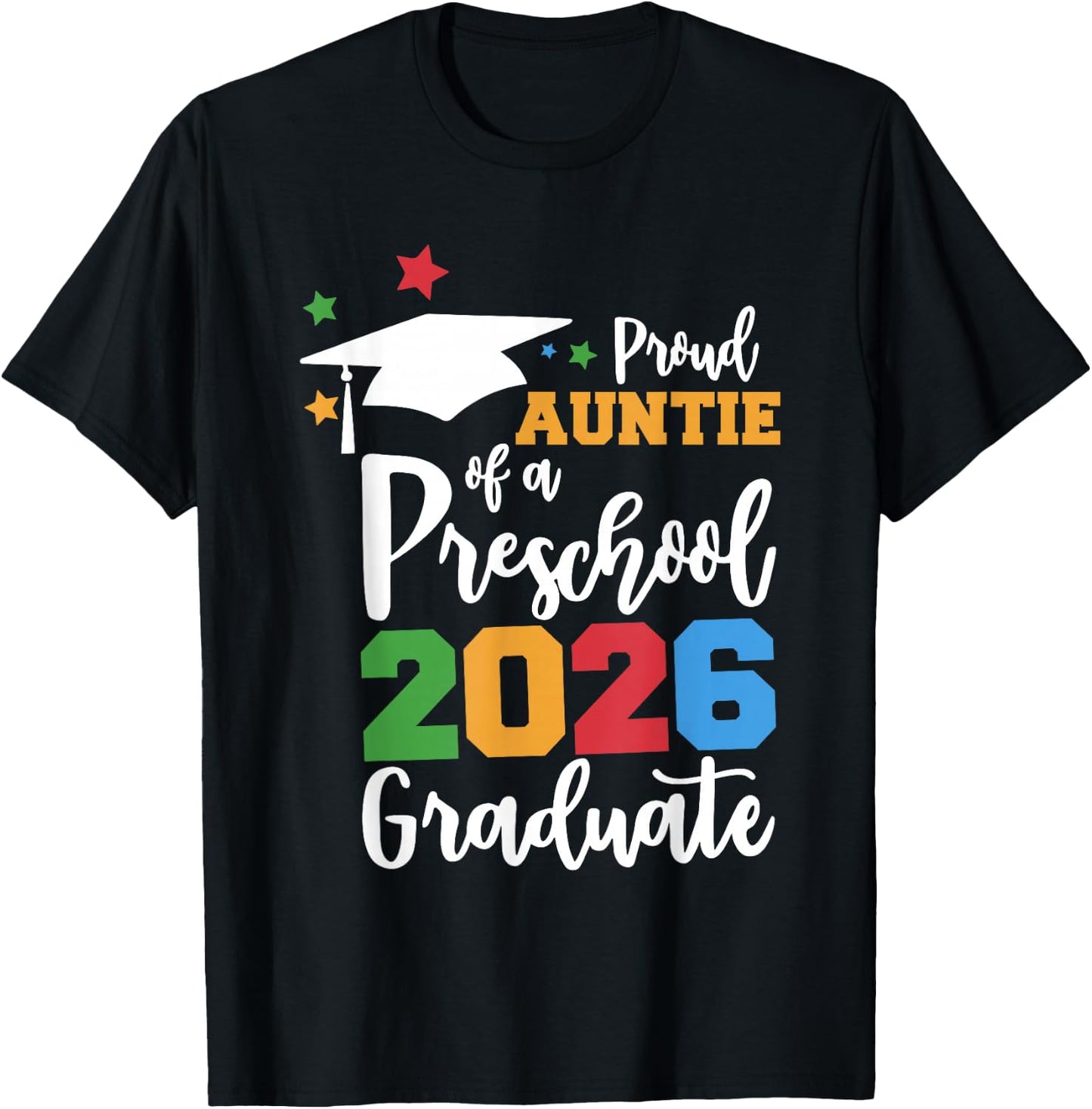 Proud Auntie of A Preschool 2026 Graduate Class of 2026 Grad T-Shirt - T-Shirt | Black
