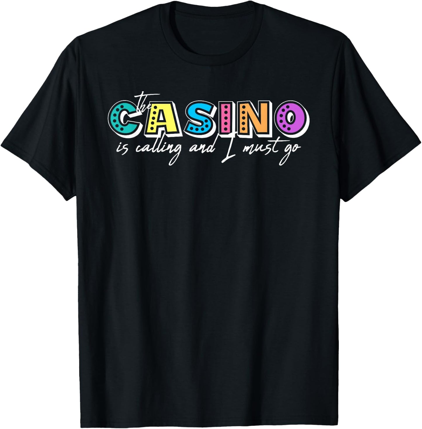 The Casino is Calling and I Must Go Gambling Casino Lover T-Shirt - T-Shirt | Black