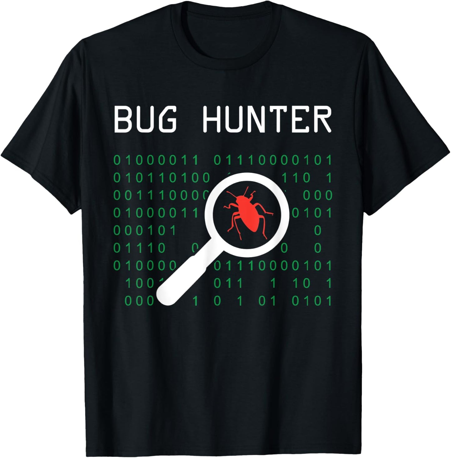 Bug Hunter error coding Gift Computer Developer IT Scientist T-Shirt - T-Shirt | Black