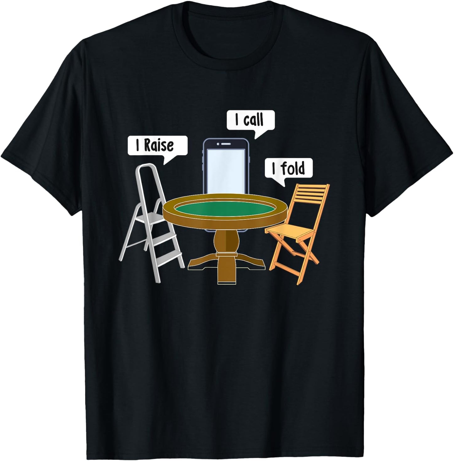 I Raise I Call I Fold - Poker Card Player Casino Gambler T-Shirt - T-Shirt | Black