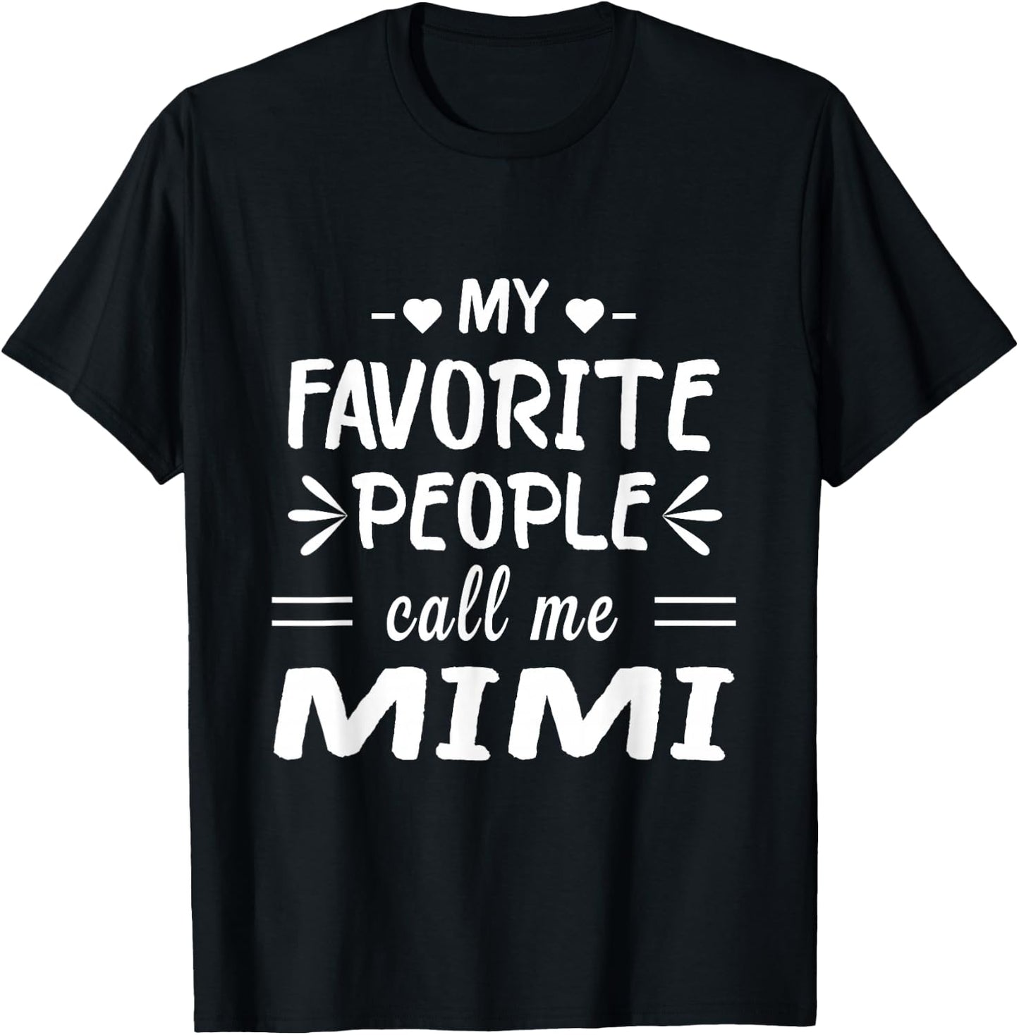 My Favorite People Call Me Mimi T-Shirt - T-Shirt | Black