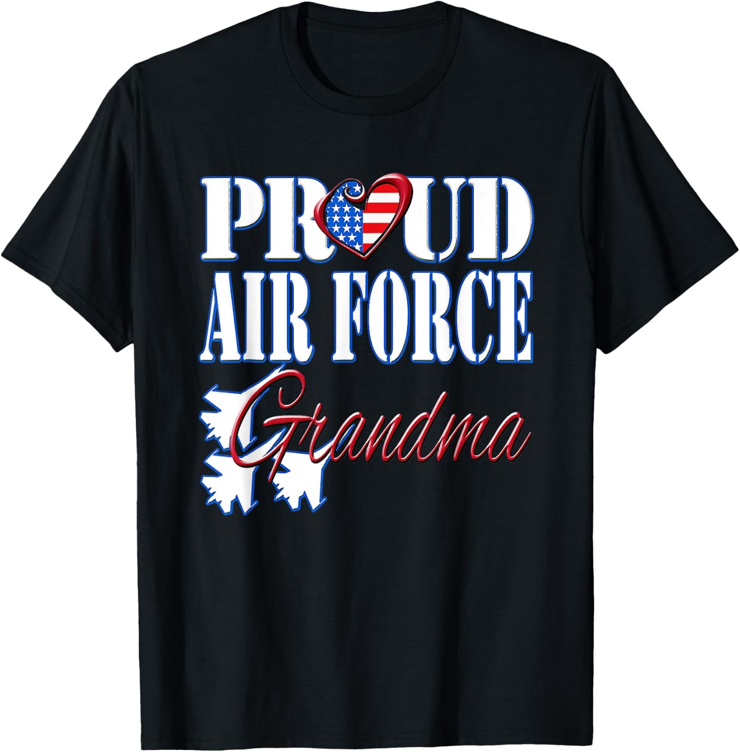 Proud Air Force Grandma Shirt US Heart Military Women. T-Shirt - T-Shirt | Black