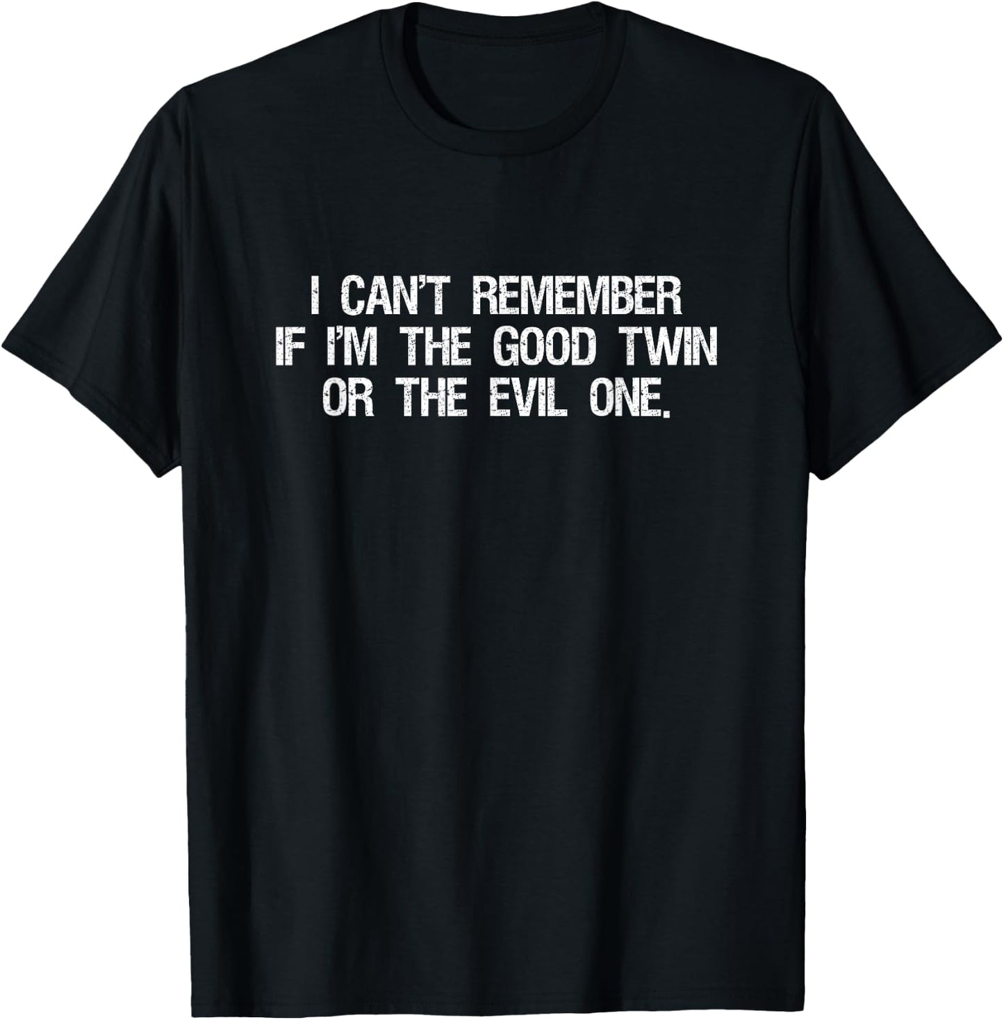 Am I The Good Twin Or The Evil One - Matching Twins T-Shirt - T-Shirt | Black