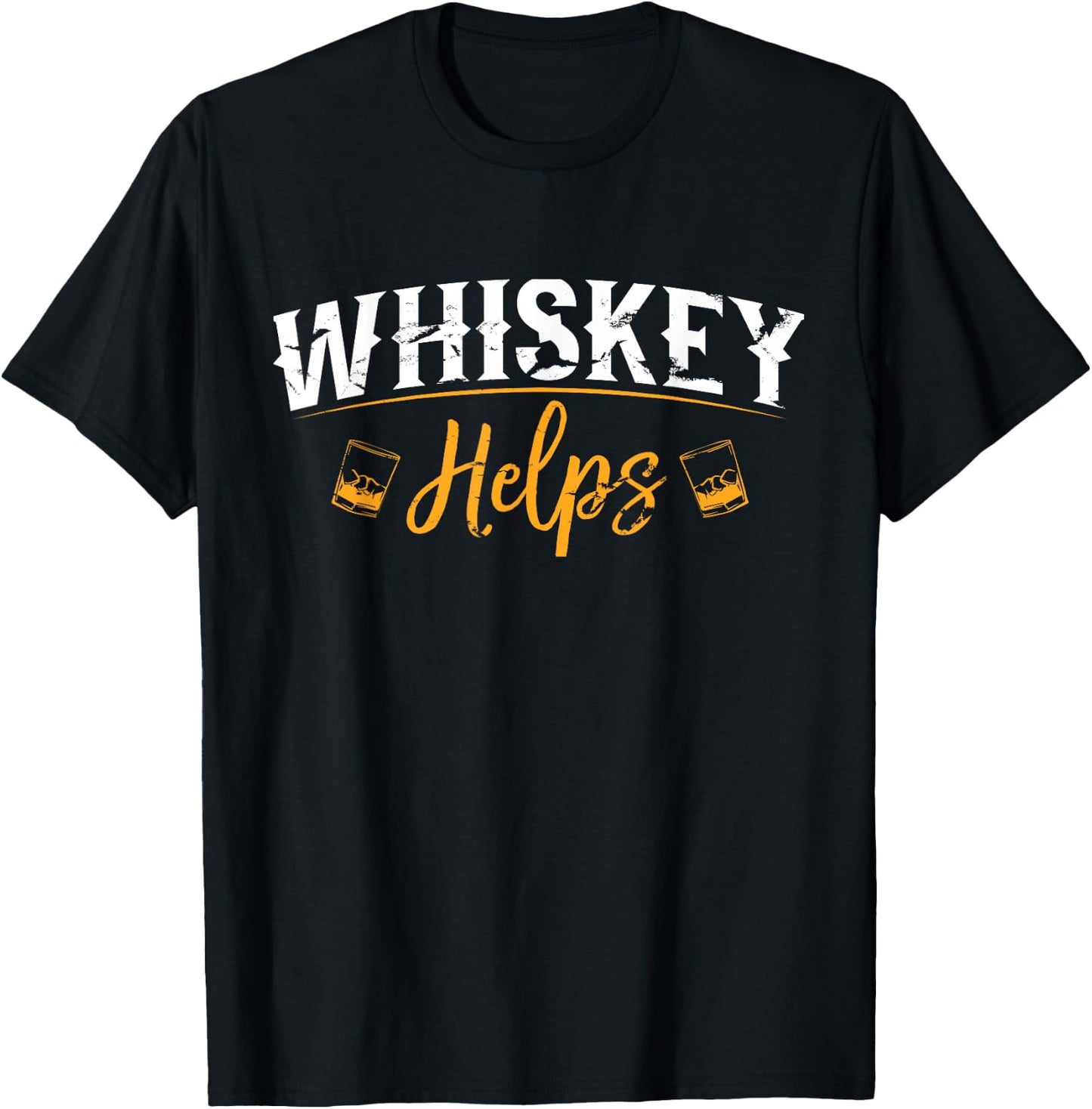 Funny Whiskey Helps T-Shirt - T-Shirt | Black