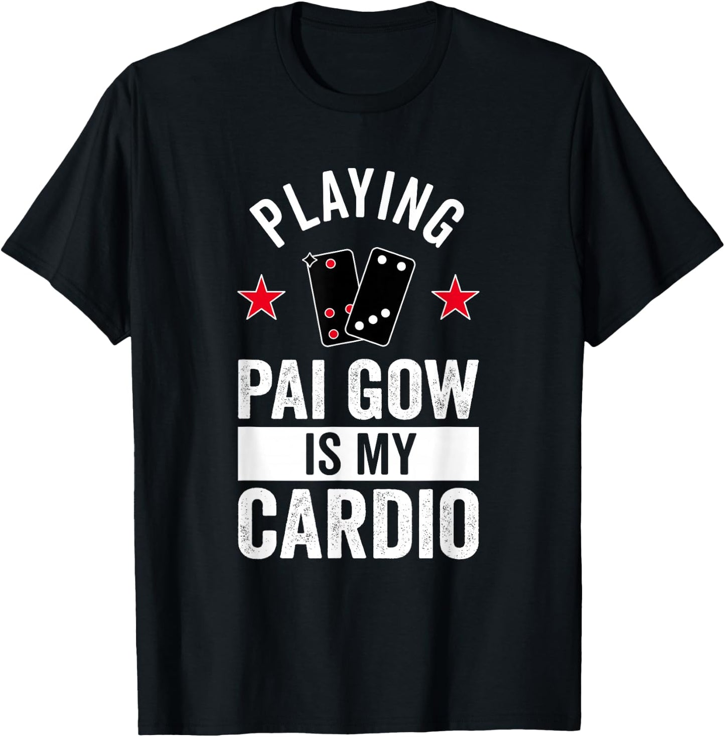 Playing Pai Gow Is My Cardio T-Shirt - T-Shirt | Black