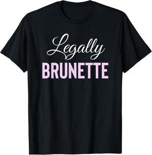 Legally Brunette Lawyer Attorney Law School T-Shirt - T-Shirt | Black