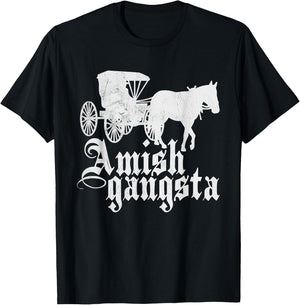 Amish Gangsta Horse and Buggy - Funny Amish Humor T-Shirt - T-Shirt | Black